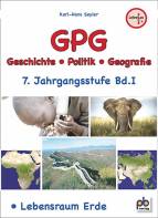 GPG Geschichte - Politik - Geografie 7. Jahrgangsstufe Bd. I