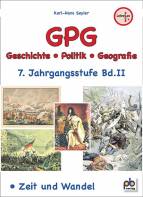 GPG Geschichte - Politik - Geografie 7. Jahrgangsstufe Bd. II