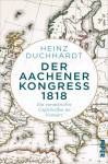 Der Aachener Kongress 1818 Ein europäisches Gipfeltreffen im Vormärz