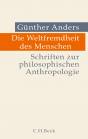 Die Weltfremdheit des Menschen Schriften zur philosophischen Anthropologie 