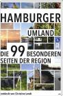 Hamburger Umland Die 99 besonderen Seiten der Region - Reiseführer