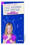 Alle Antennen auf Empfang - Der praktische Ratgeber für Eltern von hochsensiblen Kindern