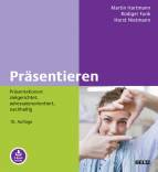Präsentieren - Präsentationen: zielgerichtet, adressatenorientiert, nachhaltig