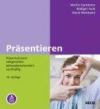 Präsentieren Präsentationen: zielgerichtet, adressatenorientiert, nachhaltig