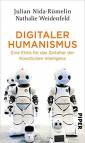 Digitaler Humanismus - Eine Ethik für das Zeitalter der Künstlichen Intelligenz