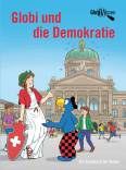 Globi und die Demokratie - Globi Wissen Band 12