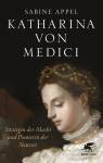 Katharina von Medici - Strategin der Macht und Pionierin der Neuzeit