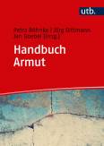 Handbuch Armut Ursachen, Trends, Maßnahmen