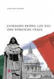Giordano Bruno, Leo XIII. und Römische Frage - 