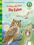 So leben die Tiere: Die Eulen 