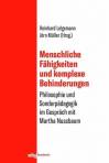 Menschliche Fähigkeiten und komplexe Behinderungen - Philosophie und Sonderpädagogik im Gespräch mit Martha Nussbaum