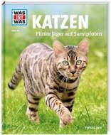 WAS IST WAS: Katzen Flinke Jäger auf Samtpfoten