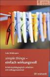 simple things - einfach wirkungsvoll - Erlebnispädagogisch arbeiten mit Alltagsmaterial