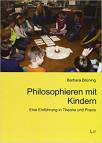 Philosophieren mit Kindern Eine Einführung in Theorie und Praxis