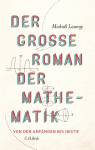 Der große Roman der Mathematik - Von den Anfängen bis heute 