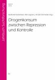 Drogenkonsum zwischen Repression und Kontrolle 