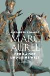 Marc Aurel - Der Kaiser und seine Welt 
