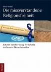 Die missverstandene Religionsfreiheit Rituelle Beschneidung, die Scharia und unsere Menschenrechte