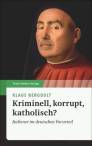 Kriminell, korrupt, katholisch? - Italiener im deutschen Vorurteil