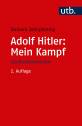 Adolf Hitler: Mein Kampf - Weltanschauung und Programm - Studienkommentar