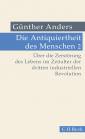 Die Antiquiertheit des Menschen, Band 2: Über die Zerstörung des Lebens im Zeitalter der dritten industriellen Revolution - 
