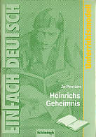 Jo Pestum: Heinrichs Geheimnis Unterrichtsmodelle - Klassen 5 - 7