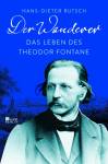 Der Wanderer Das Leben des Theodor Fontane