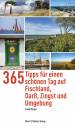 365 Tipps für einen schönen Tag auf Fischland, Darß, Zingst und Umgebung 