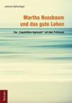 Martha Nussbaum und das gute Leben Der Capabilities Approach auf dem Prüfstand