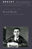 Bertolt Brecht. Zwischen Tradition und Moderne Brecht - Werk und Kontext, Band 6-2018