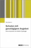 Schulen mit ganztägigem Angebot - Eine empirisch ermittelte Typologie