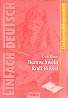 Uwe Timm: Rennschwein Rudi Rüssel Unterrichtsmodelle - Klassen 5 - 7