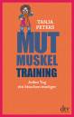 Mutmuskeltraining - Jeden Tag ein bisschen mutiger