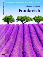 Frankreich - Geographie, Geschichte, Wirtschaft, Politik 