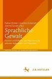 Sprachliche Gewalt Formen und Effekte von Pejorisierung, verbaler Aggression und Hassrede