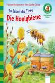 So leben die Tiere. Die Honigbiene  - 