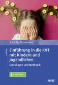 Einführung in die KVT mit Kindern und Jugendlichen - Grundlagen und Methodik. Mit E-Book inside