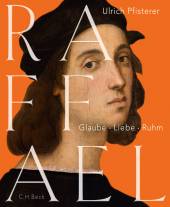 Raffael Glaube Liebe Ruhm