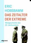 Das Kurze 20. Jahrhundert - Band 1: Das Zeitalter der Extreme. Weltgeschichte des 20. Jahrhunderts - Band 2: Gefährliche Zeiten. Ein Leben im 20. Jahrhundert