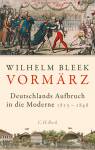 Vormärz Deutschlands Aufbruch in die Moderne 1815 - 1848