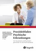 Praxisleitfaden Psychische Erkrankungen  - Von Hausärzten und Psychiatern gemeinsam für die Praxis erarbeitet