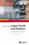 Angst, Panik und Phobien - Ein Selbsthilfe-Programm