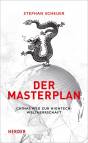 Der Masterplan - Chinas Weg zur Hightech-Weltherrschaft