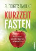 Kurzzeitfasten Mit Esspausen gesünder, länger und schlanker leben