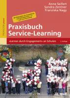 Praxisbuch Service-Learning »Lernen durch Engagement« an Schulen. Mit Materialien für Grundschule und Sekundarstufe I + II – auch zum Download
