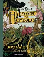 Die Abenteuer des Alexander von Humboldt Eine Entdeckungsreise
