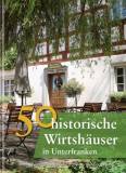 50 historische Wirtshäuser in Unterfranken 