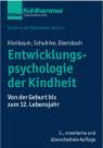 Entwicklungspsychologie der Kindheit Von der Geburt bis zum 12. Lebensjahr 