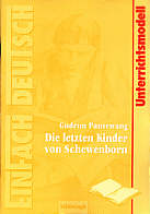 Gudrun Pausewang: Die letzten Kinder von Schewenborn Unterrichtsmodelle Klassen 8 - 10