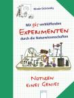  Notizen eines Genies  - Mit 365 verblüffenden Experimenten durch die Naturwissenschaften